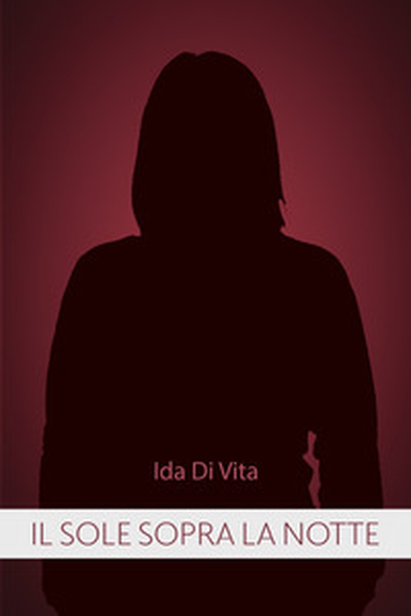 Il sole sopra la notte - Librerie.coop Il sole sopra la notte - Librerie.coop