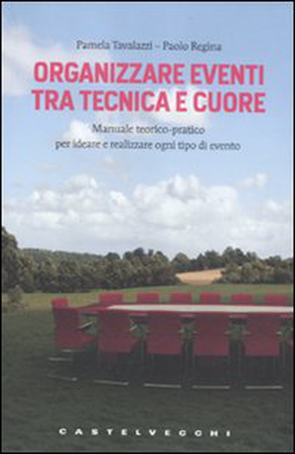 Organizzare eventi tra tecnica e cuore - Librerie.coop Organizzare eventi tra tecnica e cuore - Librerie.coop