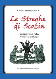 Le streghe di Scozia. Indagini tra fate, rituali e amuleti - Librerie.coop