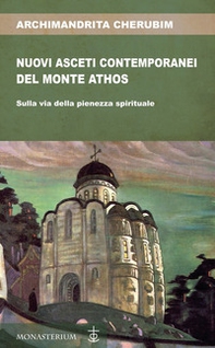Nuovi asceti contemporanei del monte Athos - Librerie.coop