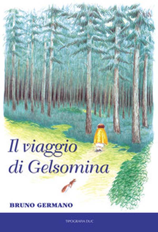 Il viaggio di Gelsomina - Librerie.coop Il viaggio di Gelsomina - Librerie.coop