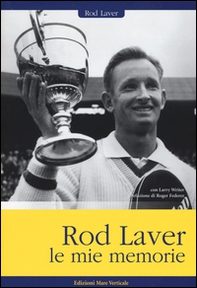 Rod Laver, le mie memorie - Librerie.coop
