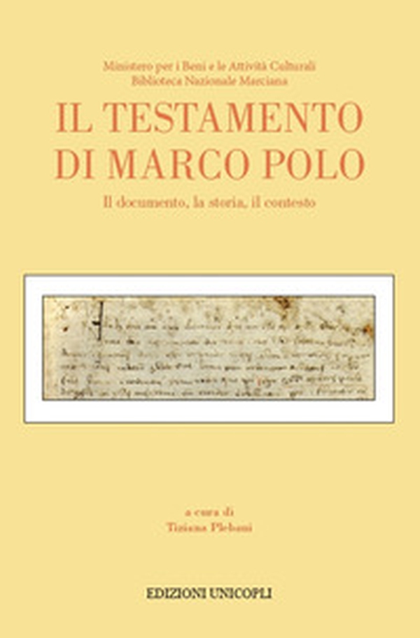 Il testamento di Marco Polo. Il documento, la storia, il contesto - Librerie.coop Il testamento di Marco Polo. Il documento, la storia, il contesto - Librerie.coop