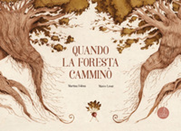 Quando la foresta camminò - Librerie.coop