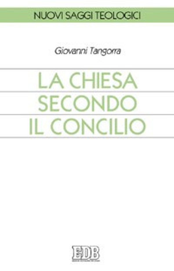 La Chiesa secondo il Concilio - Librerie.coop La Chiesa secondo il Concilio - Librerie.coop