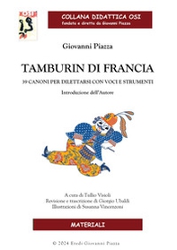 Tamburin di Francia. 39 canoni per dilettarsi con voci e strumenti - Librerie.coop Tamburin di Francia. 39 canoni per dilettarsi con voci e strumenti - Librerie.coop
