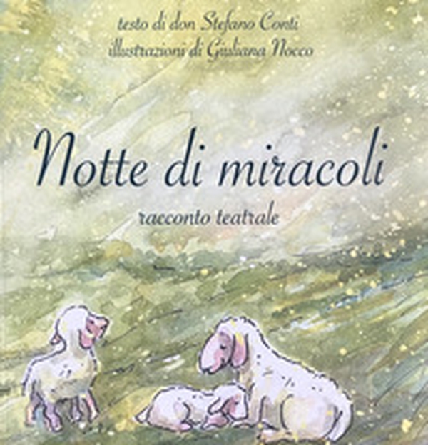 Notte di miracoli. Racconto teatrale - Librerie.coop Notte di miracoli. Racconto teatrale - Librerie.coop