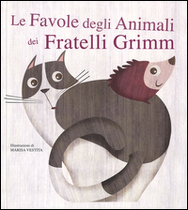 Le favole degli animali dei fratelli Grimm. Con App per tablet e smartphone - Librerie.coop Le favole degli animali dei fratelli Grimm. Con App per tablet e smartphone - Librerie.coop
