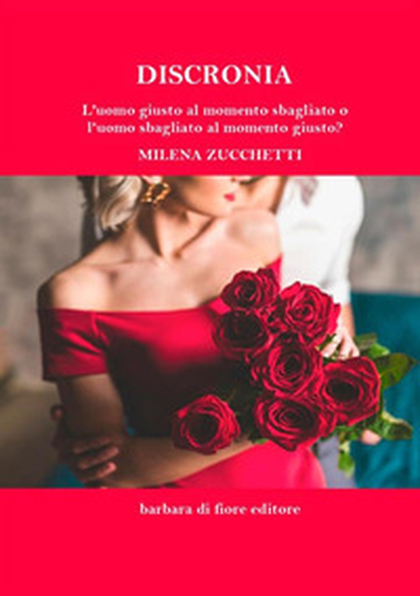 Discronia. L'uomo giusto al momento sbagliato o l'uomo sbagliato al momento giusto? - Librerie.coop Discronia. L'uomo giusto al momento sbagliato o l'uomo sbagliato al momento giusto? - Librerie.coop