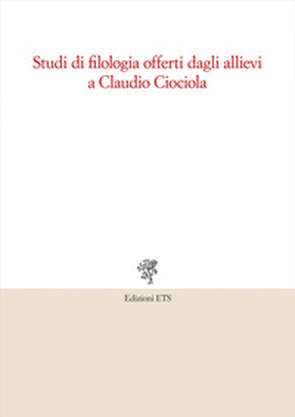 Studi di filologia offerti dagli allievi a Claudio Ciociola - Librerie.coop Studi di filologia offerti dagli allievi a Claudio Ciociola - Librerie.coop