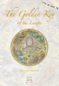 The Golden Key of the Lungta - Librerie.coop The Golden Key of the Lungta - Librerie.coop