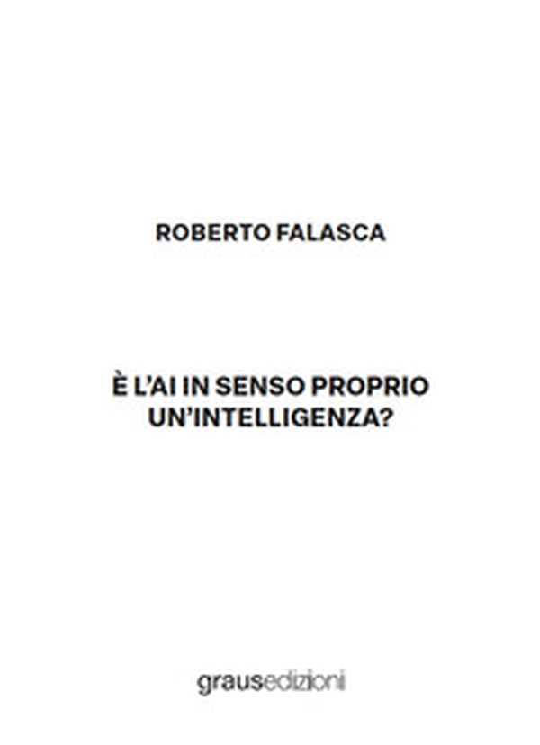 È l'AI in senso proprio un'intelligenza? - Librerie.coop