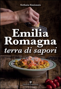 Emilia Romagna terra di sapori - Librerie.coop