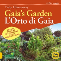 Gaia's garden. L'orto di Gaia - Librerie.coop
