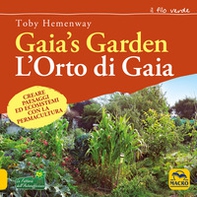 Gaia's garden. L'orto di Gaia - Librerie.coop Gaia's garden. L'orto di Gaia - Librerie.coop