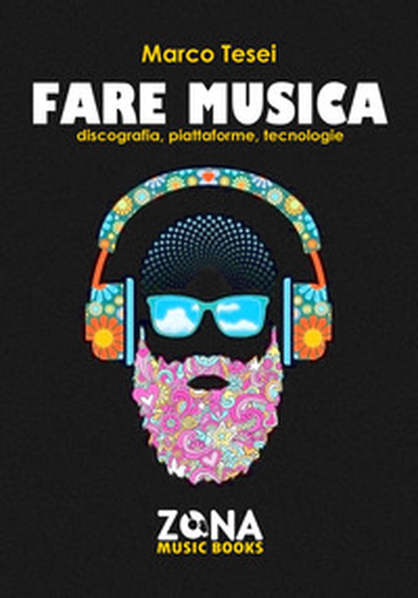 Fare musica. Discografia, piattaforme, tecnologie - Librerie.coop Fare musica. Discografia, piattaforme, tecnologie - Librerie.coop