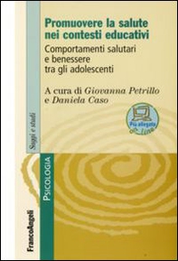 Promuovere la salute nei contesti educativi. Comportamenti salutari e benessere tra gli adolescenti - Librerie.coop