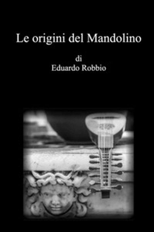 Le origini del Mandolino - Librerie.coop Le origini del Mandolino - Librerie.coop