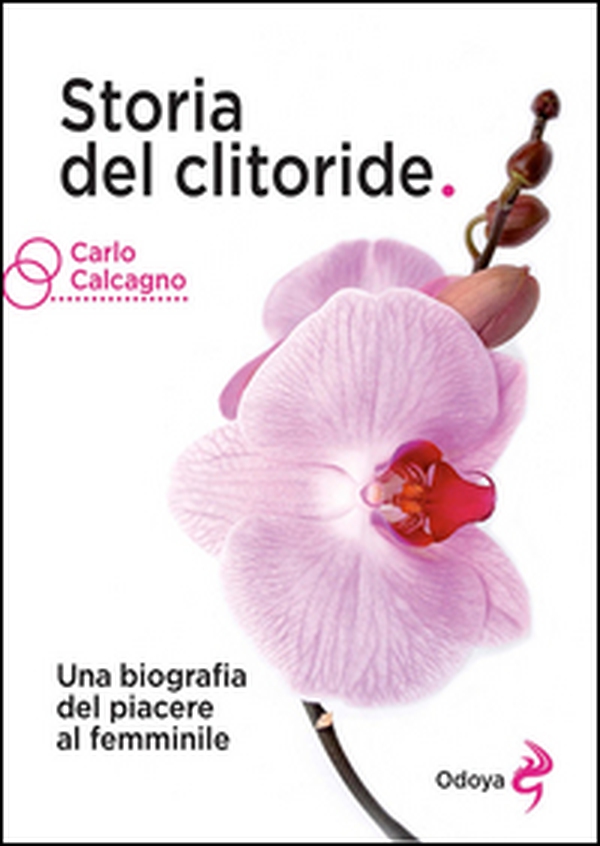 Storia del clitoride. Una biografia del piacere al femminile - Librerie.coop Storia del clitoride. Una biografia del piacere al femminile - Librerie.coop