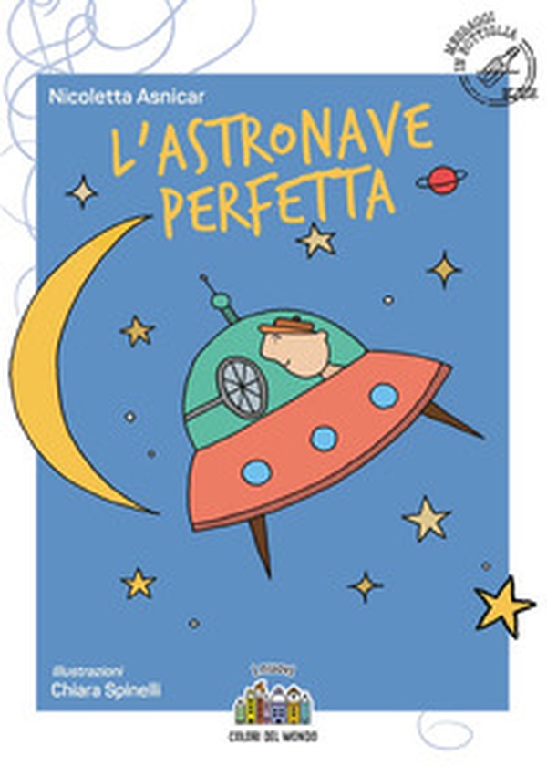 L'astronave perfetta - Librerie.coop L'astronave perfetta - Librerie.coop