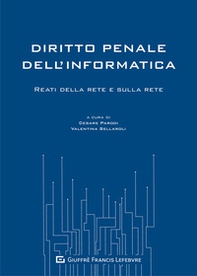 Diritto penale dell'informatica. Reati della rete e sulla rete - Librerie.coop