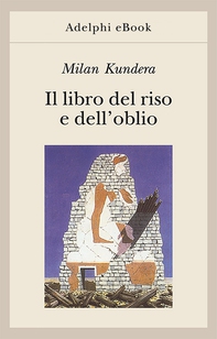 Il libro del riso e dell’oblio - Librerie.coop