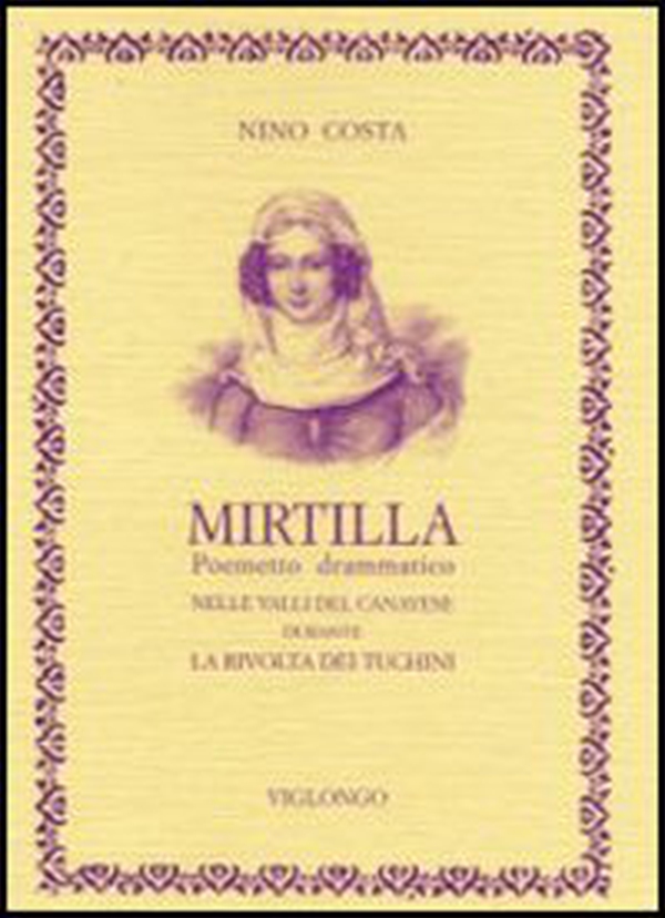 Mirtilla. Poemetto drammatico per musica. Nelle valli del Canavese durante la rivolta dei tuchini - Librerie.coop