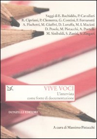 Vive voci. L'intervista come fonte di documentazione - Librerie.coop