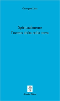Spiritualmente l’uomo abita sulla terra - Librerie.coop Spiritualmente l’uomo abita sulla terra - Librerie.coop