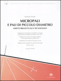 Micropali e pali di piccolo diametro. Aspetti progettuali e tecnologici - Librerie.coop Micropali e pali di piccolo diametro. Aspetti progettuali e tecnologici - Librerie.coop