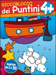 Giocoblocco dei puntini. Unisci i puntini e colora! - Vol. 4 - Librerie.coop