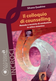 Il colloquio di counselling. Metodo e tecniche di conduzione in ottica sistemica - Librerie.coop
