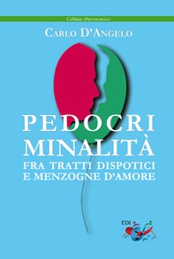 Pedocriminalità. Fra tratti dispotici e menzogne d'amore - Librerie.coop