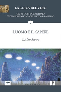 L'uomo e il sapere. L'altro sapere - Librerie.coop