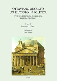 Ottaviano Augusto. Un filosofo in politica. Studi sul principato e sull'inizio dell'era cristiana - Librerie.coop