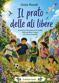 Il prato delle ali libere - Librerie.coop