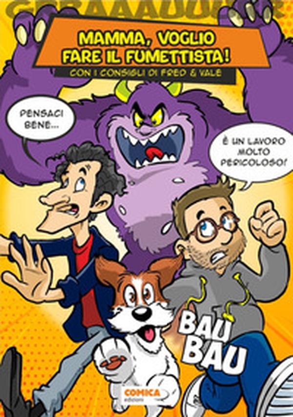 Mamma, voglio fare il fumettista. Con i consigli di Fred e Vale - Librerie.coop Mamma, voglio fare il fumettista. Con i consigli di Fred e Vale - Librerie.coop