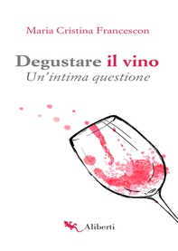 Degustare il vino - Librerie.coop