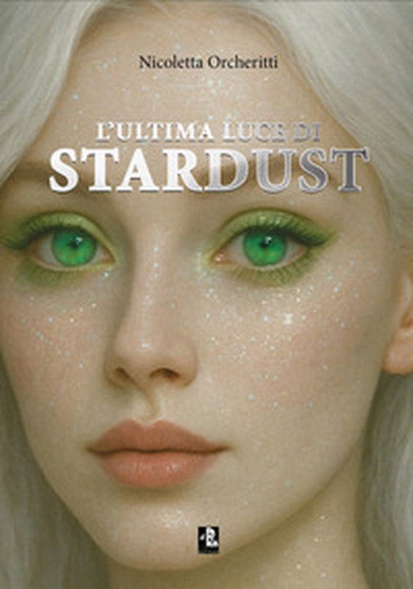 L'ultima luce di Stardust - Librerie.coop