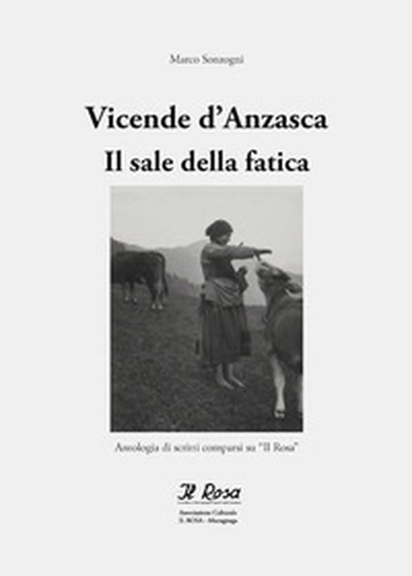 Vicende d'Anzasca. Il sale della fatica - Librerie.coop Vicende d'Anzasca. Il sale della fatica - Librerie.coop