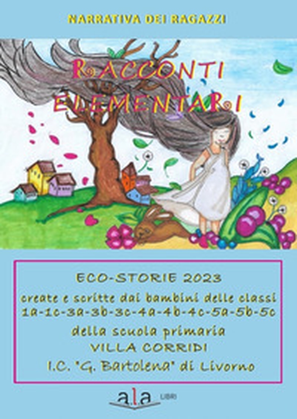 Racconti elementari. Eco-storie 2023 - Librerie.coop Racconti elementari. Eco-storie 2023 - Librerie.coop