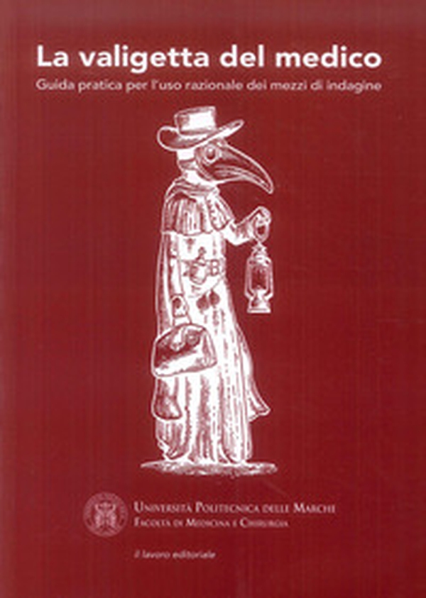La valigetta del medico. Guida pratica per l'uso razionale dei mezzi di indagine - Librerie.coop La valigetta del medico. Guida pratica per l'uso razionale dei mezzi di indagine - Librerie.coop