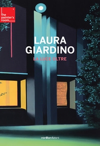 Laura Giardino. La luce oltre. Ediz. italiana e inglese - Librerie.coop