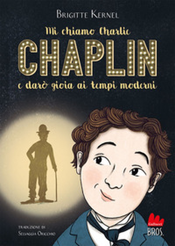 Mi chiamo Charlie Chaplin e darò gioia ai tempi moderni - Librerie.coop Mi chiamo Charlie Chaplin e darò gioia ai tempi moderni - Librerie.coop