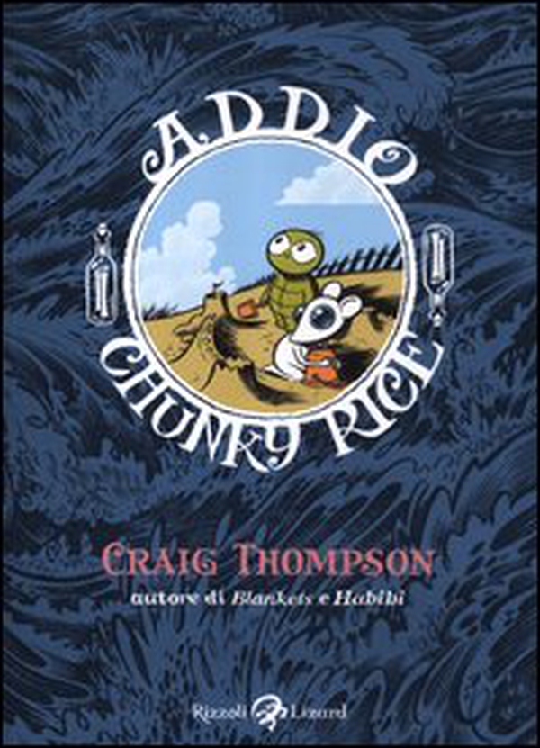 Addio, Chunky Rice - Librerie.coop Addio, Chunky Rice - Librerie.coop