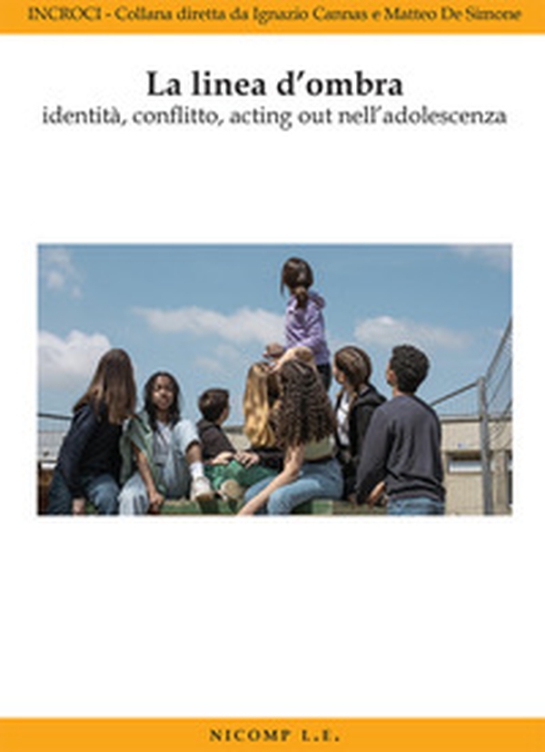 La linea d'ombra identità, conflitto, acting out nell'adolescenza - Librerie.coop La linea d'ombra identità, conflitto, acting out nell'adolescenza - Librerie.coop