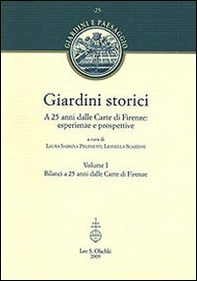 Giardini storici. A 25 anni dalle Carte di Firenze: esperienze e prospettive - Librerie.coop