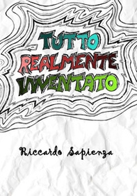 Tutto realmente inventato - Librerie.coop