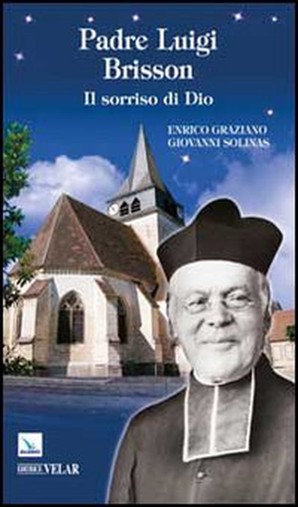 Padre Luigi Brisson. Il sorriso di Dio - Librerie.coop Padre Luigi Brisson. Il sorriso di Dio - Librerie.coop