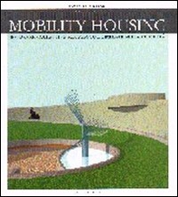 Mobility housing. Residenze collettive per persone limitate nella mobilità. Ediz. inglese - Librerie.coop Mobility housing. Residenze collettive per persone limitate nella mobilità. Ediz. inglese - Librerie.coop